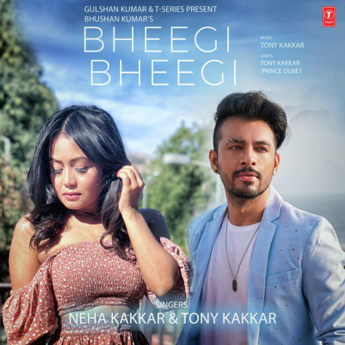 Bheegi Bheegi Tony Kakkar Neha Kakkar